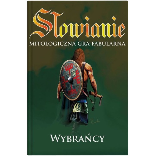 Słowianie: Mitologiczna Gra Fabularna - Wybrańcy